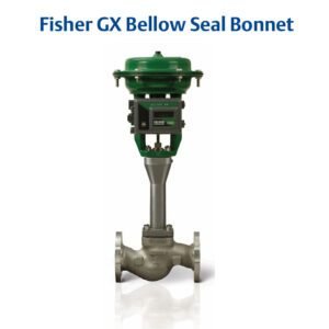 Fisher GX Bellows Seal Bonnet | Hermetic Sealing for Critical Fluid Control